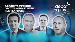 A MUND TA MPOSHT OPOZITA ALBIN KURTIN KUSH SA FITON  Debat Plus [upl. by Aivart]