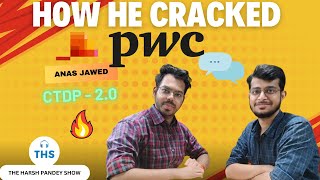 Cracking PWC Big 4  Placement Series ft Anas Jawed  THS Ep12  Harsh Pandey [upl. by Beata320]