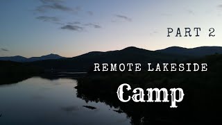 Remote lakeside camp Part 2 [upl. by Eelarak]