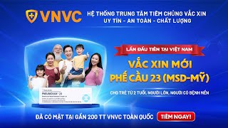 🔥TRỰC TIẾP LỄ RA MẮT VẮC XIN MỚI  PHẾ CẦU 23 PNEUMOVAX 23  MỸ LẦN ĐẦU TIÊN TẠI VIỆT NAM [upl. by Nissensohn]