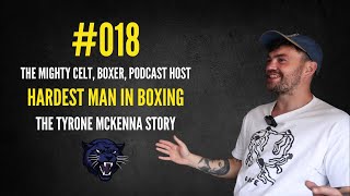 018  Hardest Man in Boxing  The Mighty Celt Boxer Podcast Host [upl. by Yanaj]