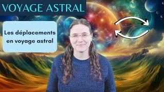 Comment se déplacer en voyage astral voyageastral astral ésotérisme [upl. by Barstow]