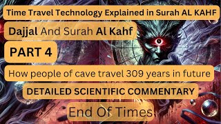 time travel technology explained dajjal and surah al kahfquran and hadith [upl. by Shriner357]