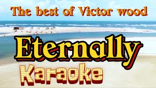 ETERNALLY the best of VICTOR WOOD KARAOKE CHANNEL freestyle band [upl. by Kalli]