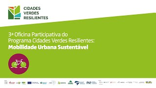 3ª Oficina Participativa do Programa Cidades Verdes Resilientes Mobilidade Urbana Sustentável [upl. by Matilde]