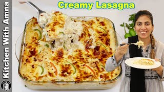 Chicken Lasagna with Creamy Sauce Recipe  White Sauce Lasagna  Kitchen With Amna [upl. by Shiverick992]