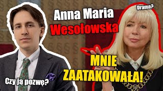 Anna Maria WESOŁOWSKA MNIE ZAATAKOWAŁA Czy ją POZWĘ [upl. by Tracey]