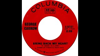 GEORGE CARROW amp GROUP BRING BACK MY HEART [upl. by Ralyks]