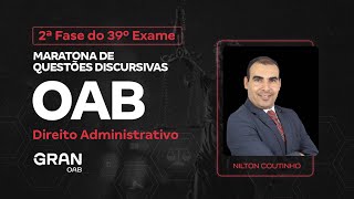 2ª Fase do 39º Exame da OAB  Maratona de Questões Discursivas  Direito Administrativo [upl. by Edeline]