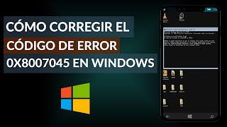 Cómo Corregir el Código de Error 0x8007045d en Windows 10 Fácilmente [upl. by Isle]