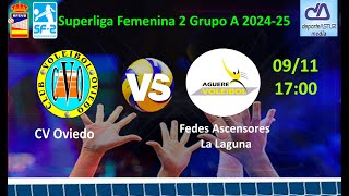 💢CV Oviedo 🆚 Fedes Ascensores La Laguna Superliga Femenina 2 Grupo A [upl. by Ainotahs]