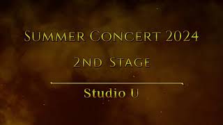 Studio U Summer Concert 2nd 240715 [upl. by Id652]