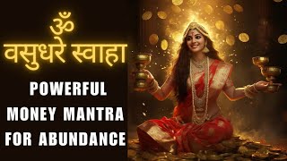 Om Vasudhare Svaha  Powerful Money Mantra For Abundance  ॐ वसुधरे स्वाहा  Money Mantra 1008 Times [upl. by Acireed]