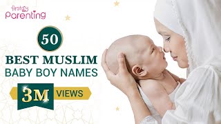 50 Beautiful Muslim Boy Names with Meanings  Islamic Baby Boy Names  Muslim Baby Boy Names 2024 [upl. by Yseult]