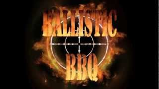 Welcome to Ballistic BBQ [upl. by Eppie]