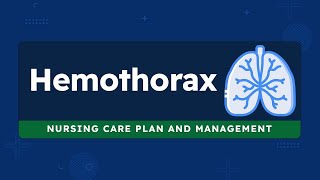 Hemothorax Nursing Care  ការថែទាំអ្នកជំងឺឈាមក្នុងស្រោមសួត [upl. by Vernice]