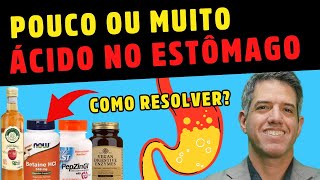 COMO SABER SE É FALTA OU EXCESSO DE ÁCIDO NO ESTÔMAGO E COMO RESOLVER NATURALMENTE  Dr Alain Dutra [upl. by Cadmann591]