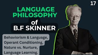 Language Philosophy of BF Skinner  Behaviorism Language Learning Operant Conditioning  17 [upl. by Akcirderf728]