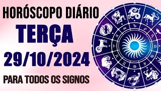 HORÓSCOPO DO DIA PARA TODOS OS SIGNOS  TERÇA DIA 291024 SIGNOS DO DIA DE HOJE [upl. by Benenson]