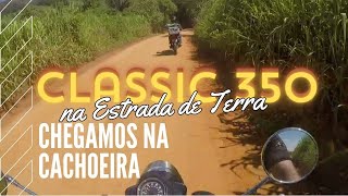 CLASSIC 350  CHEGAMOS NA CACHOEIRA SERRA DA CANASTRA  CAMINHO DO CÉU [upl. by Llertnom873]