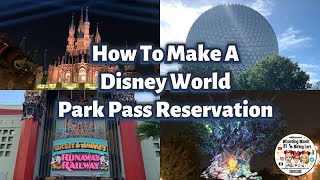 How To Make A Disney World Park Pass Reservation [upl. by Eki]