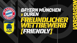 BAYERN v DÜREN Freundschaftsspiel Vorsaison Fußballspielzentrum [upl. by Ellinej]