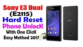 Sony Xperia E4 Dual E2115 Hard Reset Phone Unlock [upl. by Januisz534]