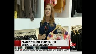 Kıyafette polyestere dikkat Cnn Türk 09082017  Sinem Yöndem [upl. by Curt920]