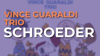 Vince Guaraldi Trio  Schroeder Official Audio [upl. by Akerdna93]