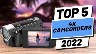 Top 5 BEST 4K Camcorders of 2022 [upl. by Iahcedrom]