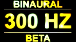 PURE 300HZ BINAURAL BETA [upl. by Hamrah745]