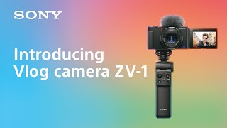 Introducing vlog camera ZV1  Sony [upl. by Yetti]