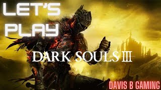 Lets Play Dark Souls 3  Episode 18  The Untended Graves [upl. by Troc]