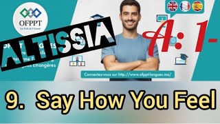 Altissia OFPPT Langues English Niveau A1  9 Say How You Feel [upl. by Lyssa]