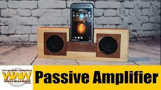 I make a Passive Amplifier  Off the Cuff  Wacky Wood Works [upl. by Dragde738]