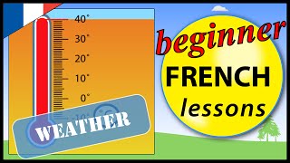 The weather in French  Beginner French Lessons for Children [upl. by Benyamin]