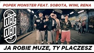 POPEK MONSTER FEAT SOBOTA WINI RENA  JA ROBIE MUZE TY PLACZESZ [upl. by Esilec688]