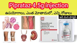 piperacillin and tazobactam 45g injection in telugu  uses sideeffects dosedosage  piprataz [upl. by Trojan]