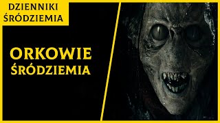 Orkowie Śródziemia Dzienniki Śródziemia [upl. by Yesdnil]