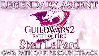 Legendary Ascent  Guild Wars 2 Path of Fire Original Soundtrack [upl. by Anairol]