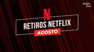 Retiros de NETFLIX Agosto 2020 [upl. by Elisha521]