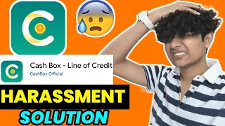 Cash Box Loan App Harassment 😰😰 Solution Cash Box Loan App Real Or Fake instantloanapp [upl. by Ikcaj]