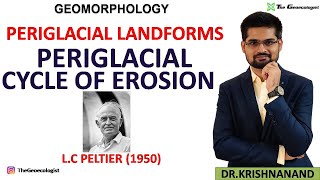 Periglacial Cycle of Erosion  Periglacial Landforms Periglacial Processes  LC Peltier1950 [upl. by Adnarym659]