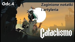 Cataclismo Odc4 Zaginione notatki i artyleria [upl. by Sim387]