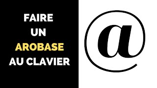 Comment faire un arobase au clavier [upl. by Mortensen135]