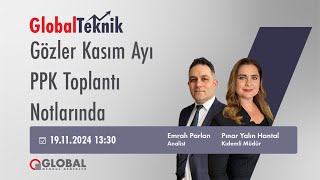 Global Teknik  Gözler Kasım Ayı PPK Toplantı Notlarında [upl. by Innad850]