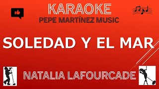 Soledad y el mar Natalia Lafourcade Karaoke [upl. by Eelreveb]