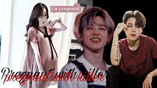 pregnant with killer  bts jimin ff [upl. by Alyson]