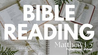 Bible Reading  Matthew 15 plus Channel Intro [upl. by Natascha498]