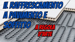 Raffrescamento a pavimento e a soffitto a regola d’arte [upl. by Sivie]